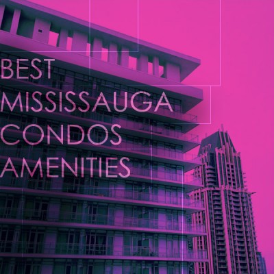 Best Mississauga Condos Amenities